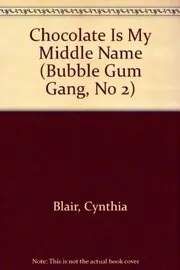 Chocolate Is My Middle Name