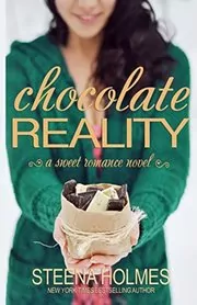 Book cover for "Chocolate Reality" by Steena Holmes