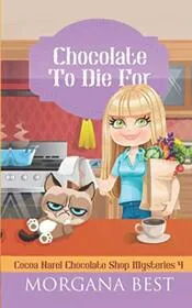 Book cover for "Chocolate to Die For" by Morgana Best