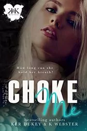Choke Me
