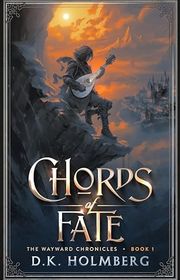 Book cover for "Chords of Fate" by DK Holmberg