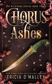 Book cover for "Chorus of Ashes" by Tricia O'Malley