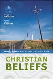 Book cover for "Christian Beliefs" by Wayne Grudem