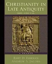 Christianity in Late Antiquity, 300-450 CE
