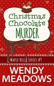 Book cover for "Christmas Chocolate Murder" by Wendy Meadows
