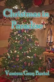 Book cover for "Christmas In Paradise" by Vanessa Gray Bartal
