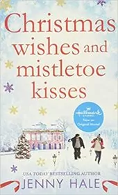 Christmas Wishes and Mistletoe Kisses