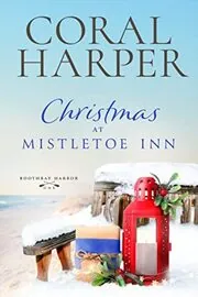 Christmas at Mistletoe Inn: Boothbay Harbor Book 1