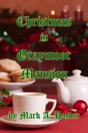 Christmas in Graymoor Mansion