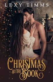 Book cover for "Christmas By The Book" by Lexy Timms