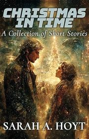 Book cover for "Christmas In Time" by Sarah A Hoyt
