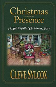 Book cover for "Christmas Presence" by Cleve Sylcox
