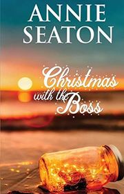 Book cover for "Christmas With the Boss" by Annie Seaton