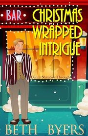 Book cover for "Christmas Wrapped Intrigue" by Beth Byers