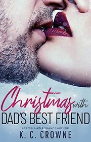 Book cover for "Christmas with Dad's Best Friend" by KC Crowne