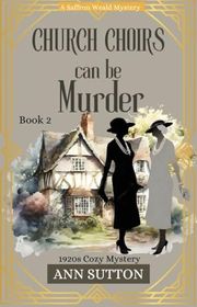 Book cover for "Church Choirs Can Be Murder" by Ann Sutton
