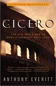 Book cover for "Cicero" by Anthony Everitt