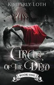 Circus Of The Dead: Book 1