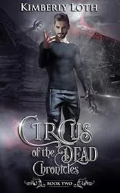 Circus of the Dead Chronicles: Book 2