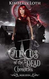 Circus of the Dead Chronicles: Book 7
