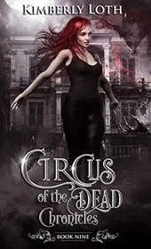 Circus of the Dead Chronicles: Book 9