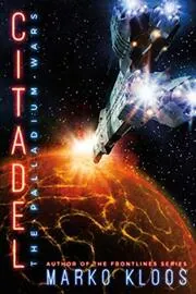 Book cover for "Citadel" by Marko Kloos