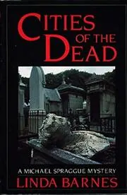 Book cover for "Cities of the Dead" by Linda Barnes