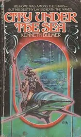 Book cover for "City Under the Sea" by Kenneth Bulmer