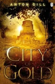 Book cover for "City of Gold" by Anton Gill