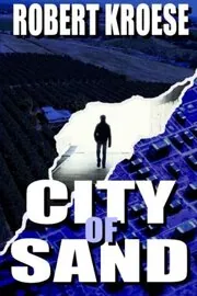 Book cover for "City of Sand" by Robert Kroese