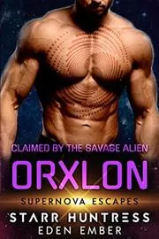 Claimed By The Savage Alien Orxlon