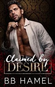 Book cover for "Claimed by Desire" by BB Hamel