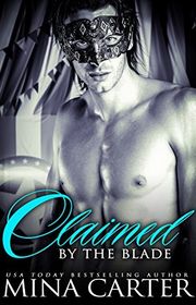 Book cover for "Claimed by the Blade" by Mina Carter