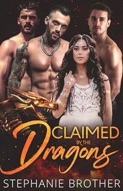 Book cover for "Claimed by the Dragons" by Stephanie Brother