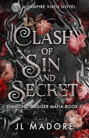 Book cover for "Clash of Sin and Secret" by JL Madore