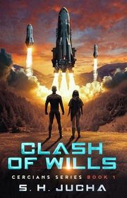Book cover for "Clash of Wills" by SH Jucha