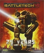 Book cover for "Classic BattleTech 25 Years of Art & Fiction" by Various