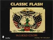 Book cover for "Classic Flash in 5 Bold Colors" by Jeromey McCulloch