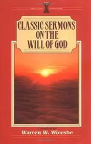 Classic Sermons On The Will Of God