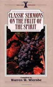 Classic Sermons/Fruit of the Spirit