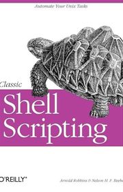 Book cover for "Classic Shell Scripting" by Arnold Robbins and Nelson H. F. Beebe