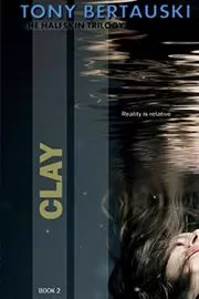 Book cover for "Clay" by Tony Bertauski