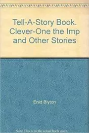 Book cover for "Clever-One The Imp And Other Stories" by Enid Blyton