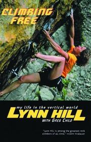 Book cover for "Climbing Free" by Lynn Hill and Greg Child
