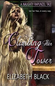 Book cover for "Climbing Her Tower" by Elizabeth Black