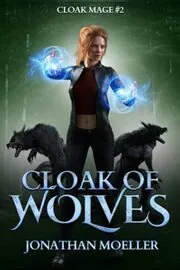 Book cover for "Cloak of Wolves" by Jonathan Moeller
