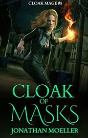 Book cover for "Cloak of Masks" by Jonathan Moeller