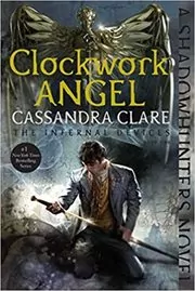 Book cover for "Clockwork Angel" by Cassandra Clare