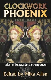 Book cover for "Clockwork Phoenix" by Marie Brennan