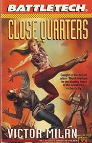 Book cover for "Close Quarters" by Victor Milan